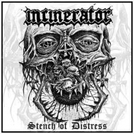 INCINERATOR Stench of Distress [CD]